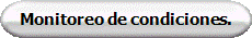 Monitoreo de condiciones.