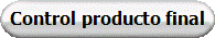 Control producto final