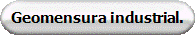 Geomensura industrial.
