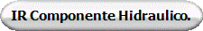 IR Componente Hidraulico.