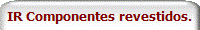 IR Componentes revestidos.